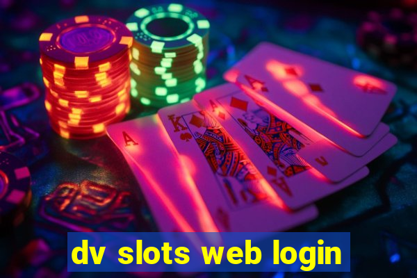 dv slots web login